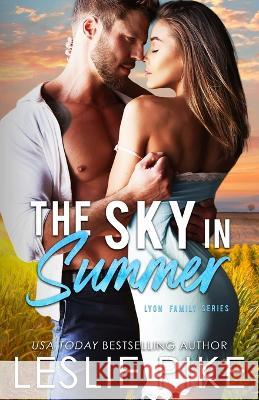 The Sky In Summer Leslie Pike, Wander Aguiar 9798785429185 Independently Published