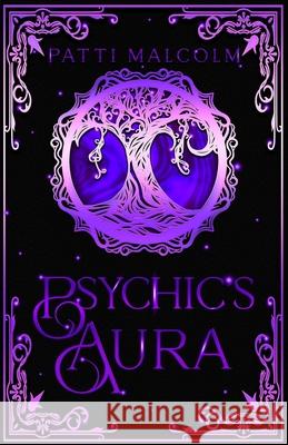 Psychic's Aura Patti Malcolm 9798785454880