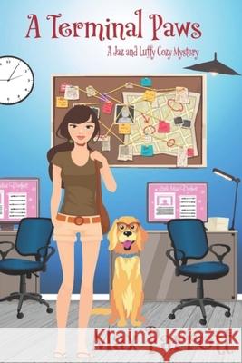 A Terminal Paws: Psychic Sleuths and Talking Dogs Max Parrott 9798785708808