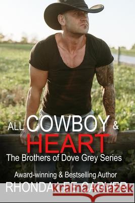 All Cowboy and Heart Rhonda Lee Carver 9798785955905 Independently Published
