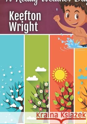 A Very Weather Day P Ali Wright, Kathy L Wheeler, Keefton Wright 9798786038225