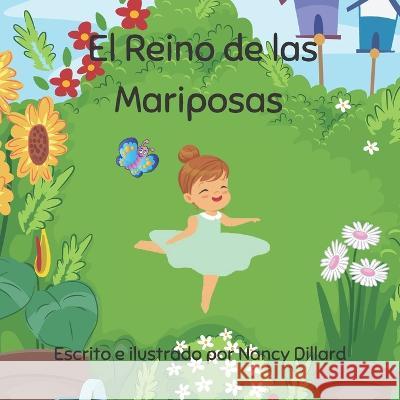 El Reino de las Mariposas Scarlett Dillard, Nancy Dillard 9798787020298 Independently Published