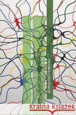 Linien der inneren Welt Monika Leonhardt 9798787217414 Independently Published