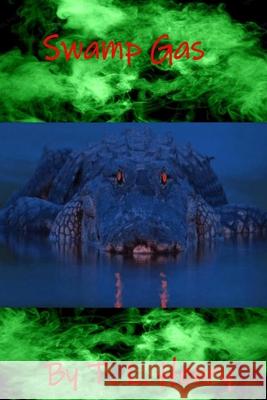 Swamp Gas T L Henry 9798787434842 Independently Published