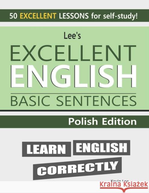 Lee's Excellent English Basic Sentences - Polish Edition Kevin Lee 9798787725759