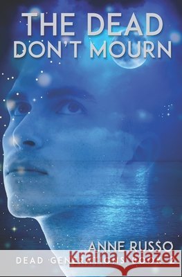The Dead Don't Mourn Anne Russo 9798787938463