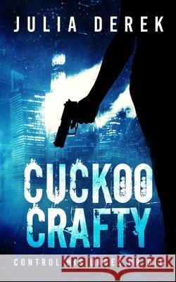 Cuckoo Crafty Julia Derek 9798787984484 Independently Published