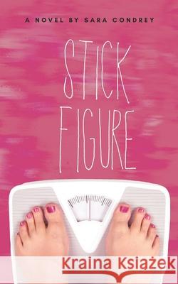 Stick Figure Sara Condrey 9798788039343