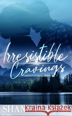 Irresistible Cravings Shanicexlola 9798788904351