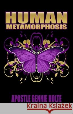 Human Metamorphosis Holte Gennie Holte 9798789169100