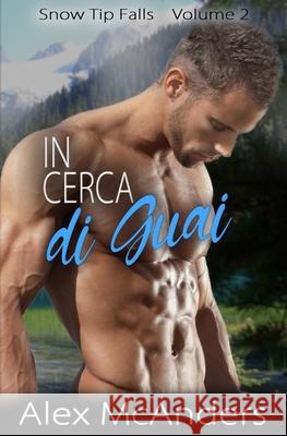 In Cerca di Guai McAnders Alex McAnders 9798789594544