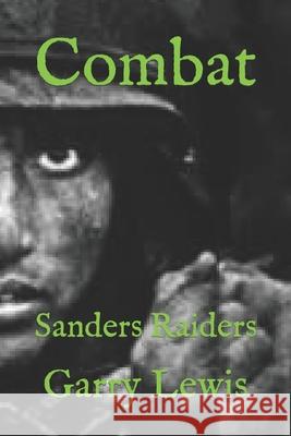 Combat: Sanders Raiders Garry Lewis 9798791173850