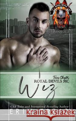 Wiz: Royal Devils MC Texas Trejo, Erin 9798791428639