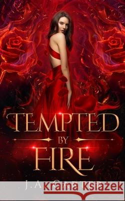 Tempted by Fire: A Paranormal Vampire Romance Carter, J. A. 9798791529701 Independently published