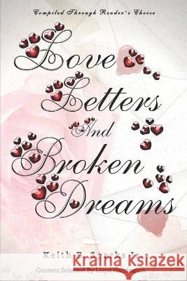 Love Letters And Broken Dreams Lloyd Harrington Keith E Sparks, Jr  9798791532619