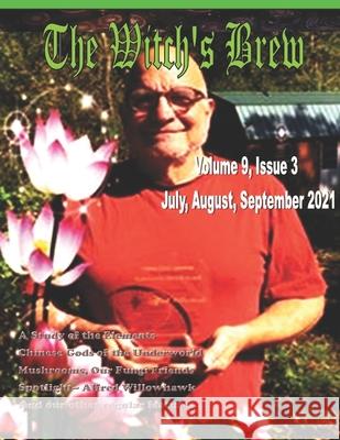 The Witch's Brew, Vol. 9 Issue 3: Vol. 9 Issue 3 Alfred Willowhawk, Sirona Rose, Aranon C'Ean 9798791635716 Independently Published