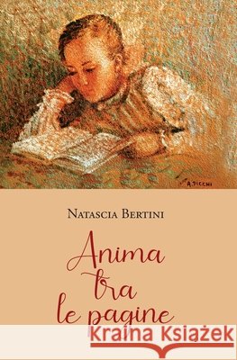 Anima tra le pagine Natascia Bertini 9798791847447