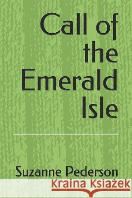 Call of the Emerald Isle Suzanne Pederson   9798791933546