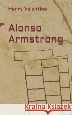 Alonso Armstrong Henry Valentine 9798792029712 Independently Published