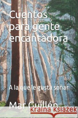 Cuentos para gente encantadora Mar Guillén 9798792473799