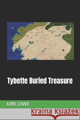 Tybette Buried Treasure Kelly Lowe, Kirk Lowe 9798792743212
