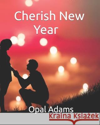 Cherish New Year Adams Opal Adams 9798792786813 Independently published