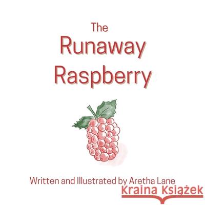 The Runaway Raspberry Lane Aretha Lane 9798793300032