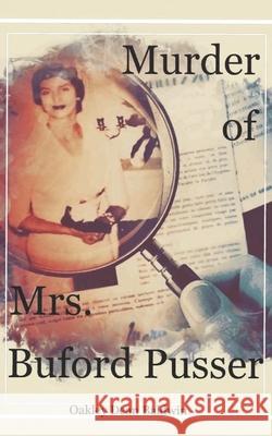 Murder of Mrs. Buford Pusser Oakley Dean Baldwin, Doris Baldwin 9798793395724 Independently Published
