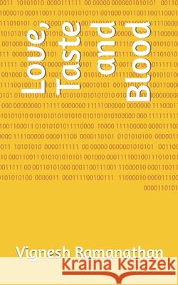 Love, Taste and Blood Vignesh Ramanathan 9798793451727