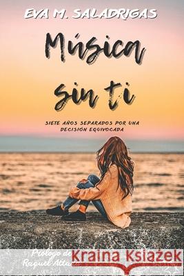 Música sin ti Eva M Saladrigas 9798793630474 Independently Published