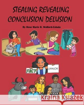 Stealing Revealing Conclusion Delusion Wolford-Zabala, Rose 9798793931007