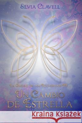 Un Cambio de Estrella Silvia Clavell 9798794025873 Independently Published