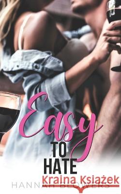 Easy to Hate: 1 Hannah Blowers 9798794331608