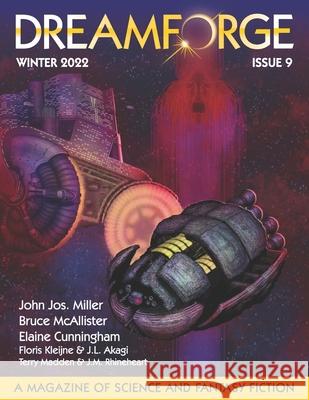 DreamForge Magazine Issue 9: Stories from DreamForge Anvil Bruce McAllister, John Jos Miller, Scot Noel 9798794732177 Independently Published