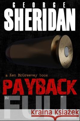 Payback in Full Sheridan George Sheridan 9798794758528