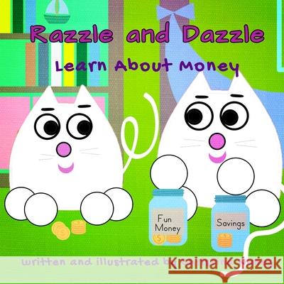 Razzle and Dazzle: Learn About Money Christina Nunez 9798794815856 Independently Published