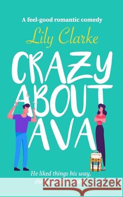 Crazy about Ava Clarke Lily Clarke 9798795329918