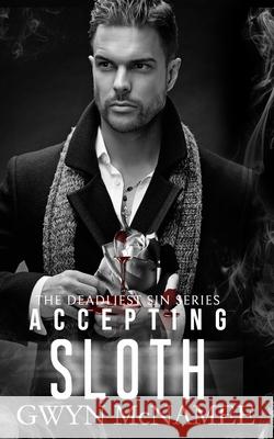 Accepting Sloth: A Dark Mafia Romance Gwyn McNamee 9798795355573