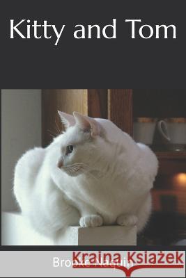 Kitty and Tom Naquin Brooke Naquin 9798795405131