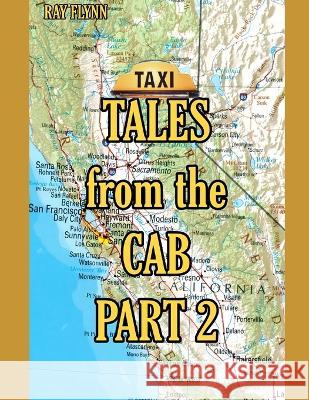 Tales from the Cab Part 2 Ray Flynn   9798795424217 Independently Published