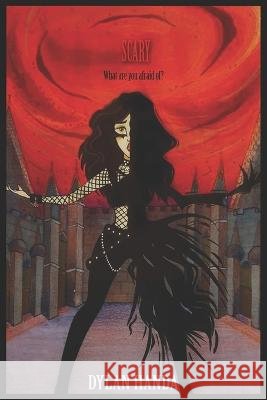 Scary: What are you afraid of? Dylan Handa, Sora Chan, Stephen Gawtry 9798795511351 Independently Published