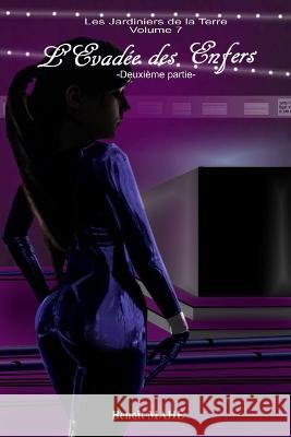 L'évadée des enfers: Deuxième partie Mahé, Benoît 9798795807560