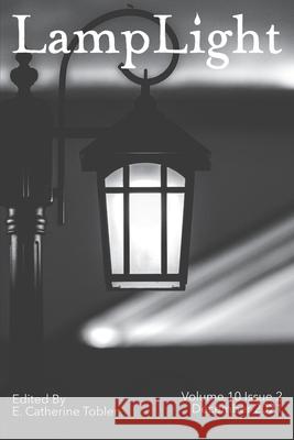 LampLight - Volume 10 Issue 2 Jordan Kurella, Mandira Pattnaik, Lora Gray 9798795910499