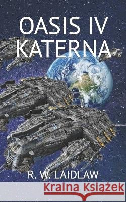 Oasis IV - Katerna Laidlaw, R. W. 9798796004791