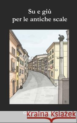 Su e giù per le antiche scale Falletti, Marco 9798796340714