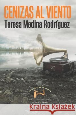 Cenizas al viento: Cuentos Casanova Ealo, Eduardo René 9798796344187