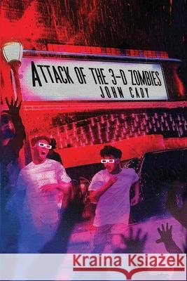 Attack of the 3-D Zombies John Cady 9798796619643