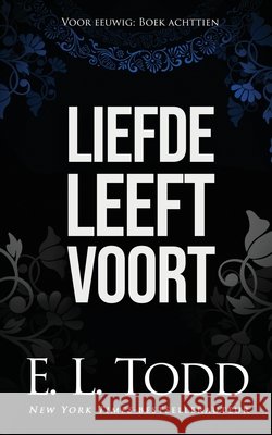 Liefde leeft voort E L Todd 9798796677049 Independently Published