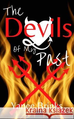 The Devils of my Past Brinks Yanee Brinks 9798796686034 Independently published
