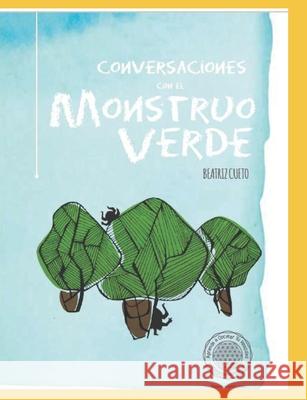 Conversaciones con el Monstruo Verde Beatriz Cueto 9798796822692